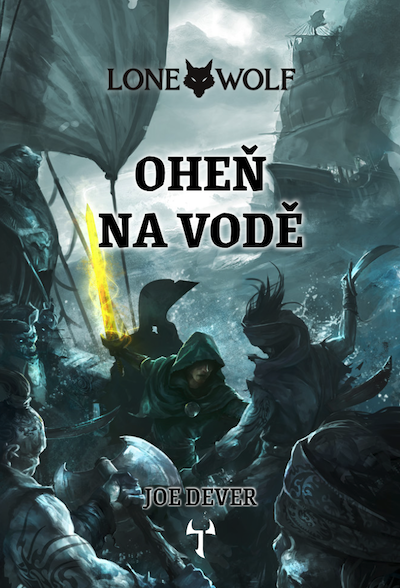 Lone Wolf: Oheň na vodě (vázaná)