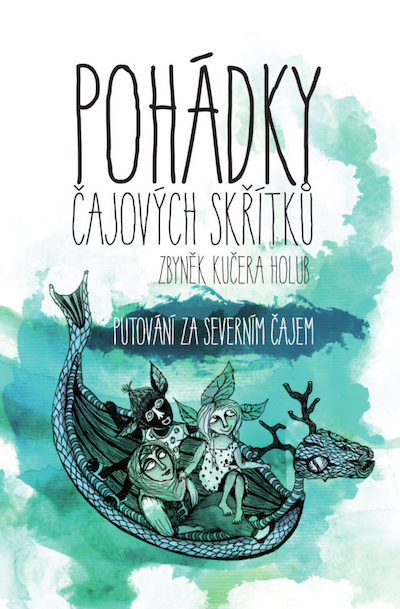 Pohádky čajových skřítků: putování za severním čajem