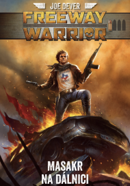 Freeway Warrior: Masakr na dálnici