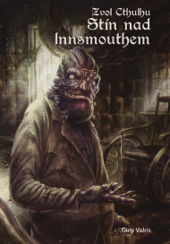 Zvol Cthulhu: Stín nad Innsmouthem